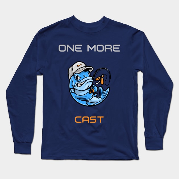 One More Cast - Fishing Gift Long Sleeve T-Shirt by AwesomeEh